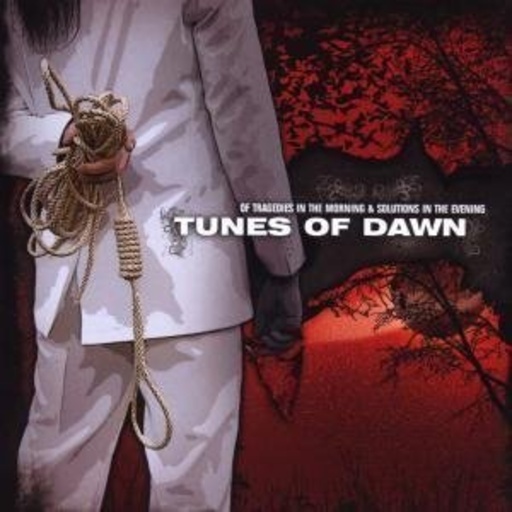 Tunes Of Dawn – Of Tragedies In The Morning & Solutions...