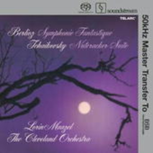 Lorin Maazel/Cleveland Orchestra – Symphonie Fantastique/Nußknacker-Suite