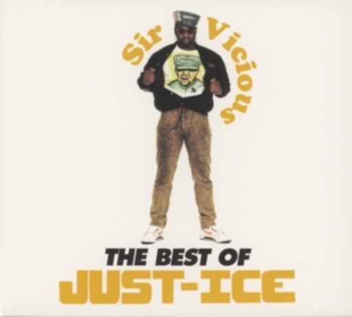 Just Ice – Sir Vicious - The Best Of Just Ice