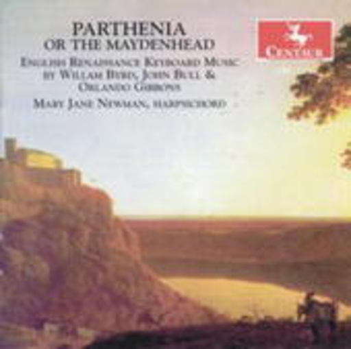 Mary Jane Newman – Parthenia Or The Maydenhead (English Renaissance Keyboard Music)