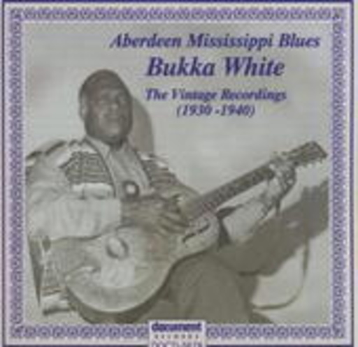 Bukka White – The Vintage Recordings 1930-1940