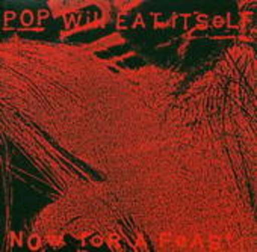 Pop Will Eat Itself – Now For A Feast