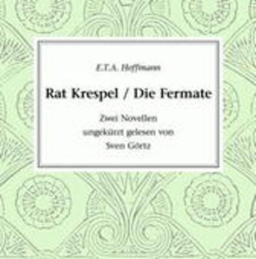 Sven Görtz – Rat Krespel/Die Fermate