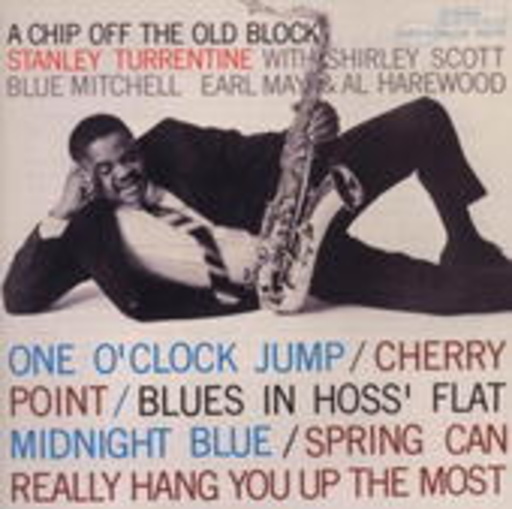 Stanley Turrentine – A Chip Off The Old Block (Rudy Van Gelder)