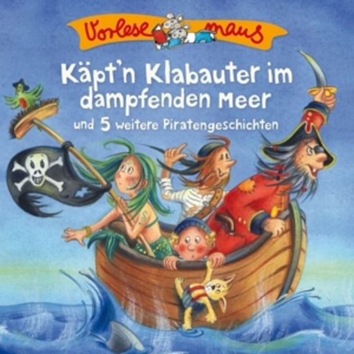 Diverse – Vorlesemaus - Käpt'n Klabauter im dampfenden Meer