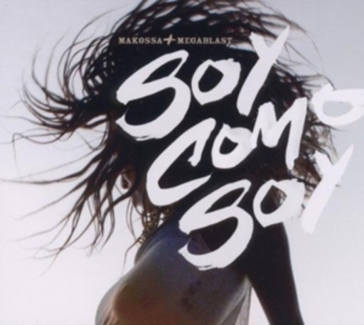 Makossa & Megablast – Soy Como Soy
