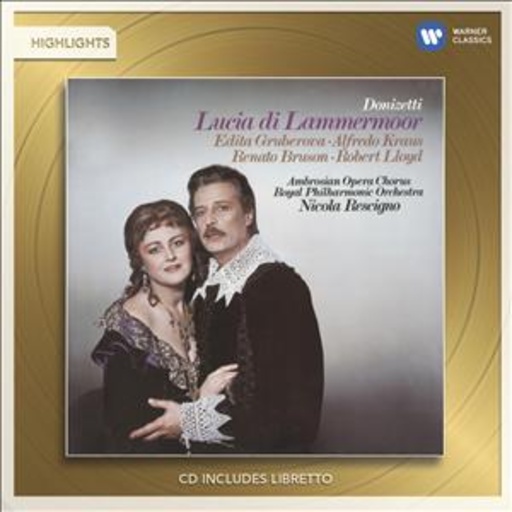Edita Gruberova/Alfredo Kraus – Lucia Di Lammermoor - Highlights
