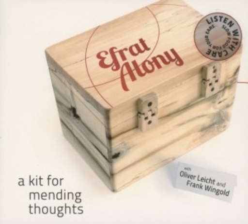 Efrat Alony – A Kit For Mending Thoughts