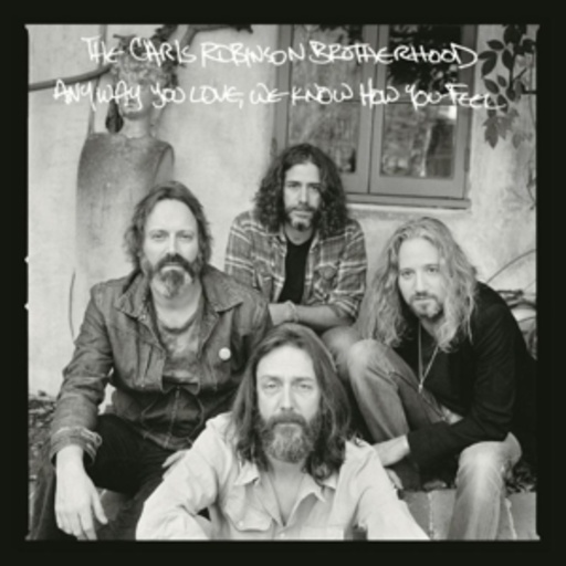 Chris Robinson Brotherhood – Anyway You Love, We Know How You Feel