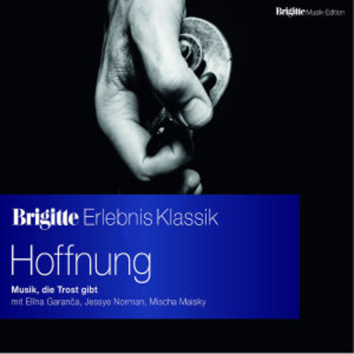 Diverse – Brigitte Erlebnis Klassik - Hoffnung