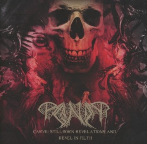 Paganizer – Carve - Stillborn Revelation And Revel In Filth