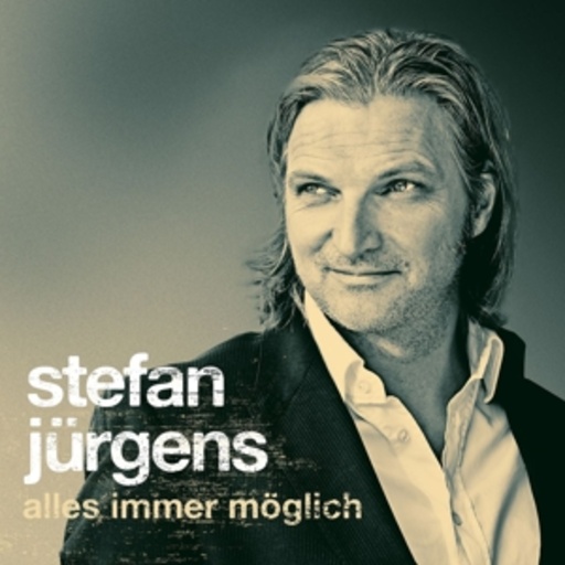 Stefan Jürgens – Alles immer möglich