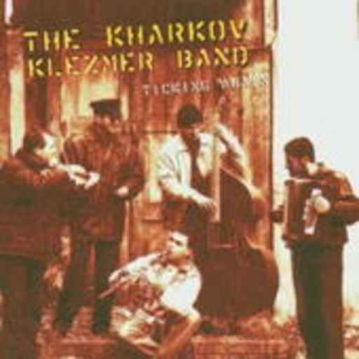 Kharkov Klezmer Band – Ticking Again