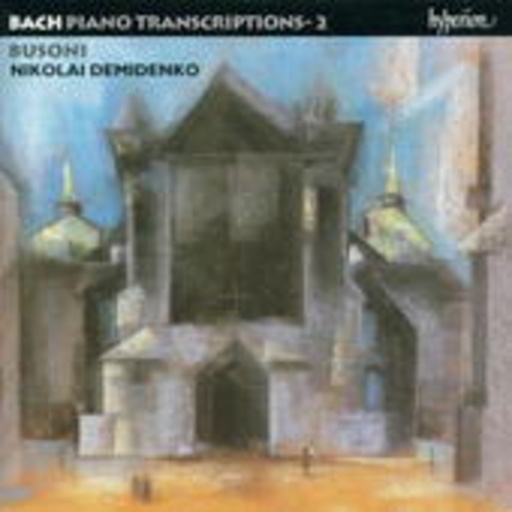 Nikolai Demidenko – Bach Piano Transcriptions Vol. 2