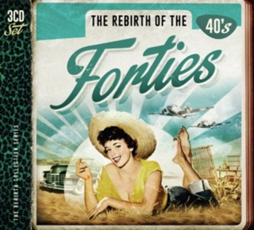 The Rebirth Of The Forties