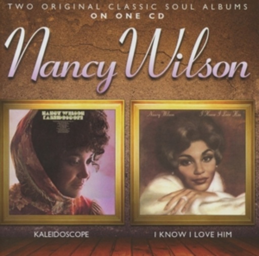 Nancy Wilson – Kaleidoscope/I Know I Love Him