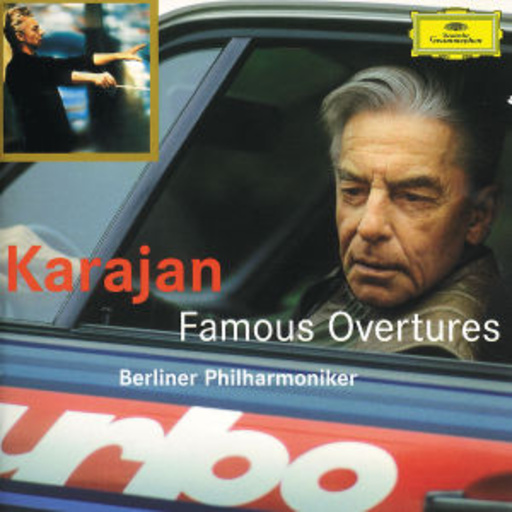 Herbert von Karajan/Berliner Philharmoniker – Berühmte Ouvertüren (Karajan - The Collection-Serie)