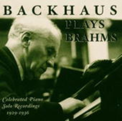 Wilhelm Backhaus – Plays Brahms