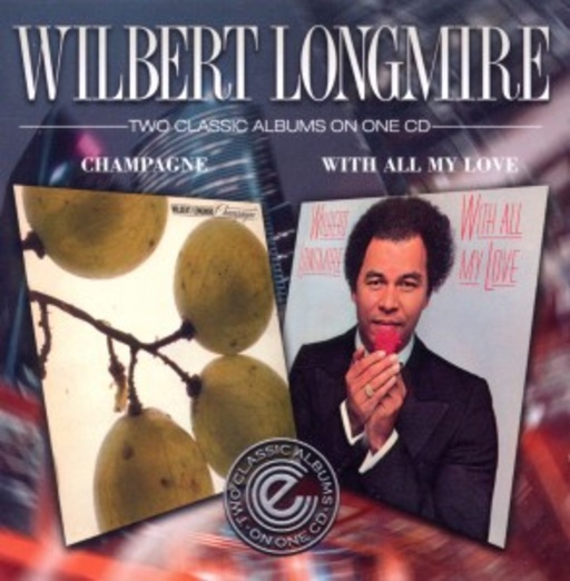 Wilbert Longmire – Champagne/With All My Love