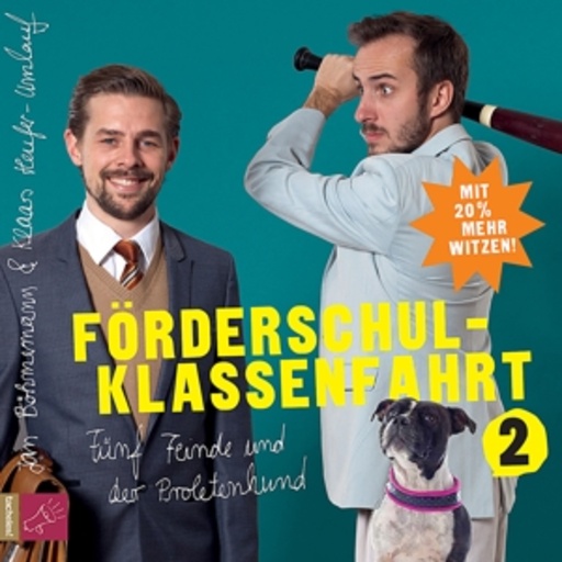 Jan Böhmermann/Klaas Heufer-Umlauf – Förderschul-Klassenfahrt 2 - Fünf Feinde und der Proletenhund