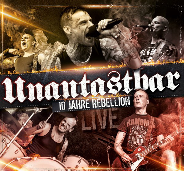 Unantastbar – 10 Jahre Rebellion - Live