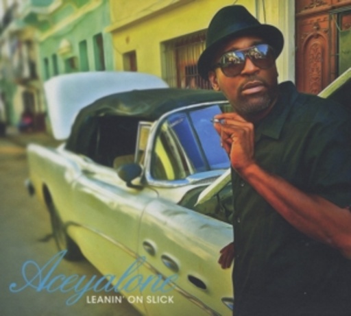 Aceyalone – Leanin' On Slick