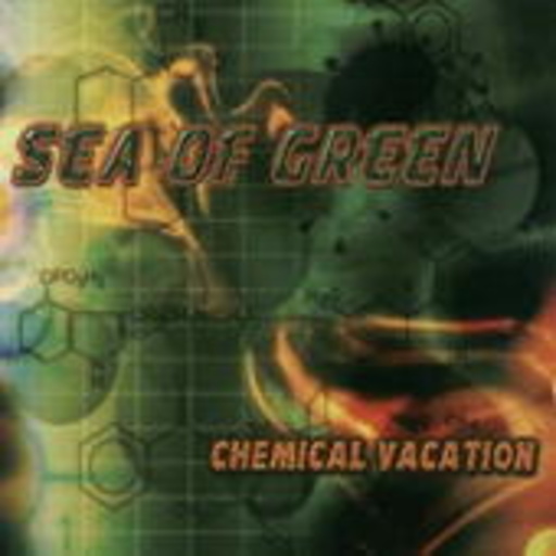 Sea Of Green – Chemical Vacation