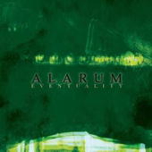 Alarum – Eventuality