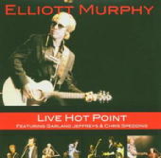 Elliott Murphy – Live Hot Point