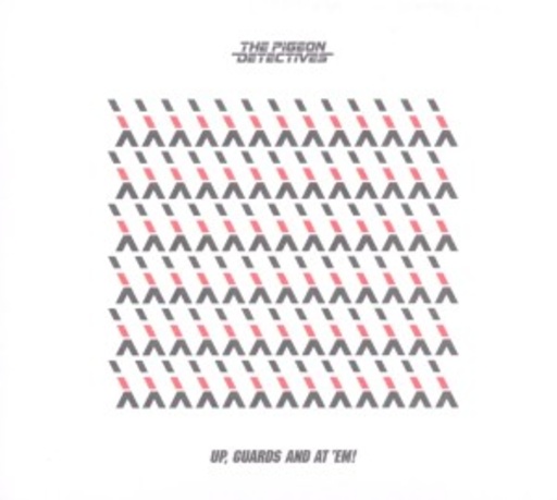 Pigeon Detectives – Up Guards And At 'Em!