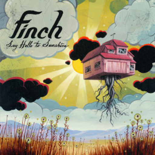 Finch – Say Hello To Sunshine