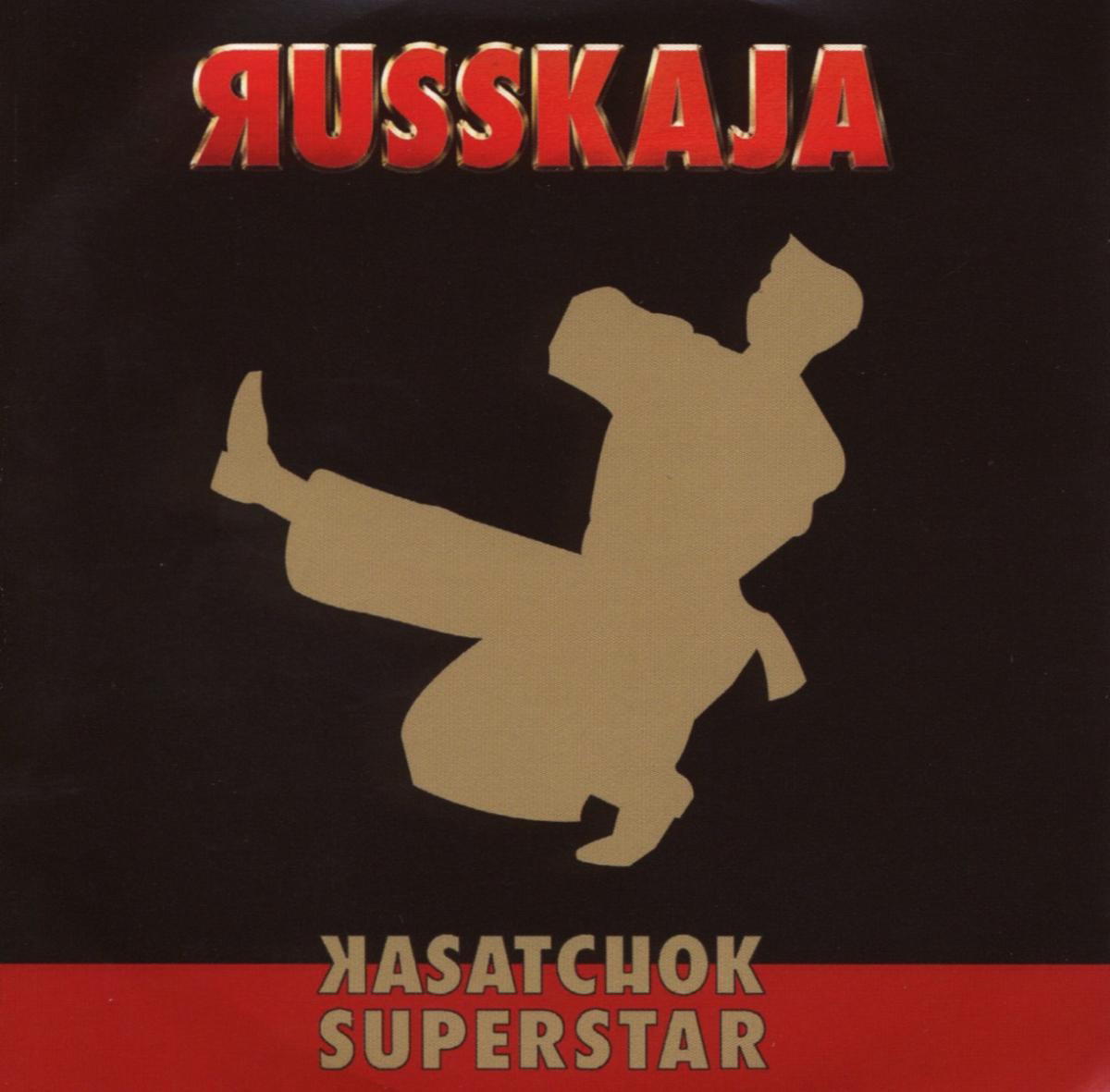 Russkaja – Kasatchok Superstar