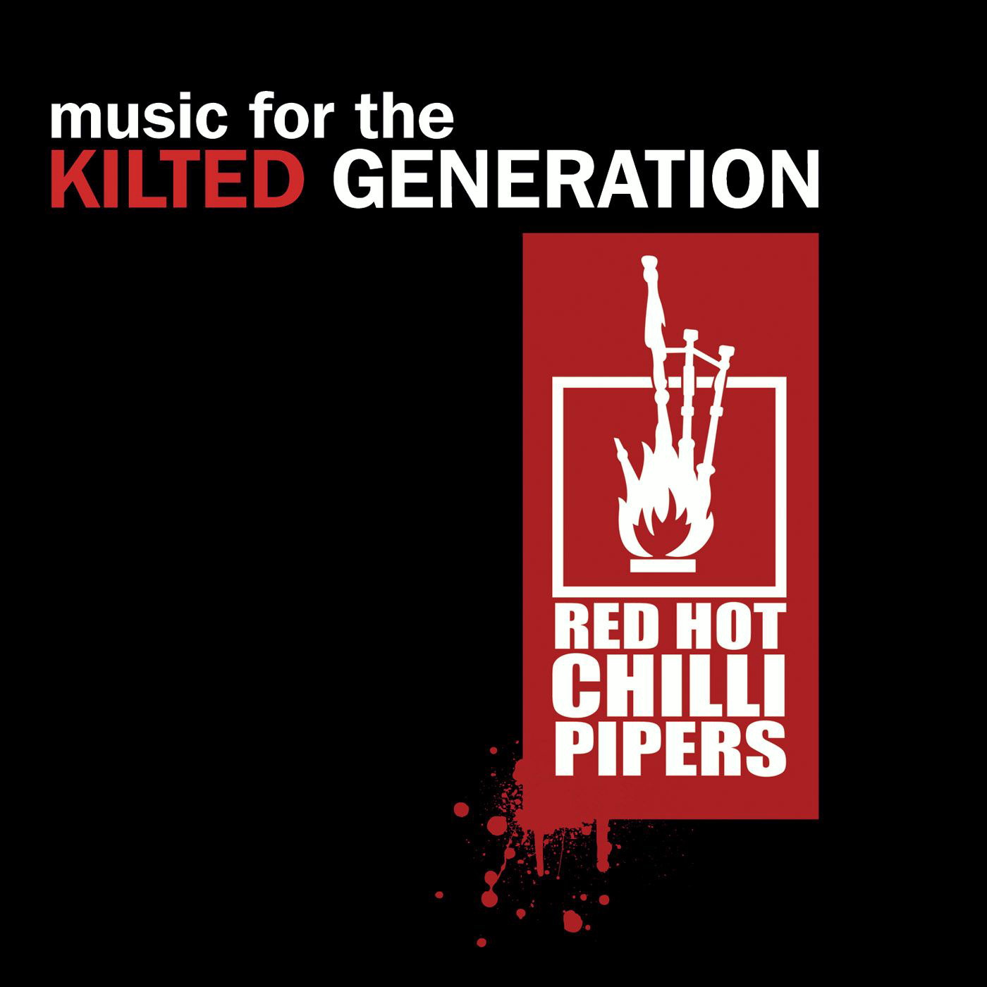 Red Hot Chilli Pipers – Music For The Kilted Generation