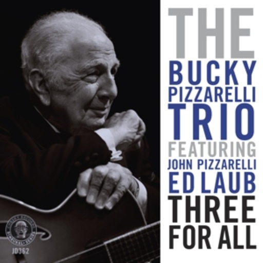 The Bucky Pizzarelli Trio – Three For All