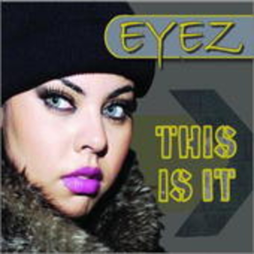 Eyez – This Is It