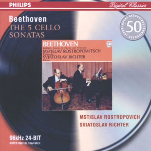Svjatoslav Richter/Mstislav Rostropovich – The 5 Cello Sonatas (96kHz 24-BIT Super Digital Transfer)