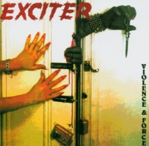 Exciter – Violence & Force