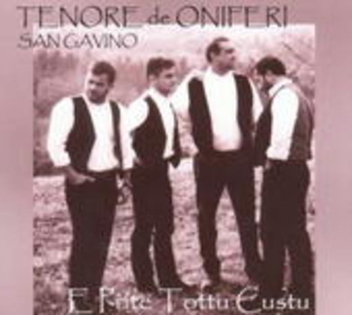 Tenore San Gavino De Oniferi – E Prite Tottu Custu