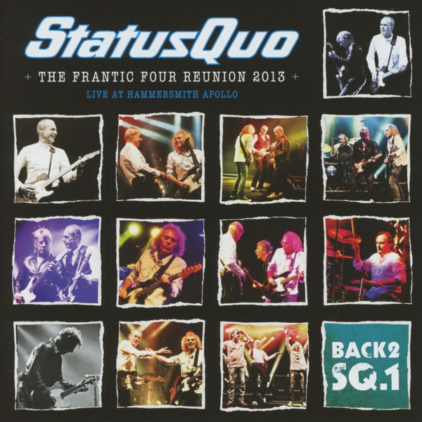 Status Quo – Back2 SQ.1 - The Frantic Four Reunion 2013