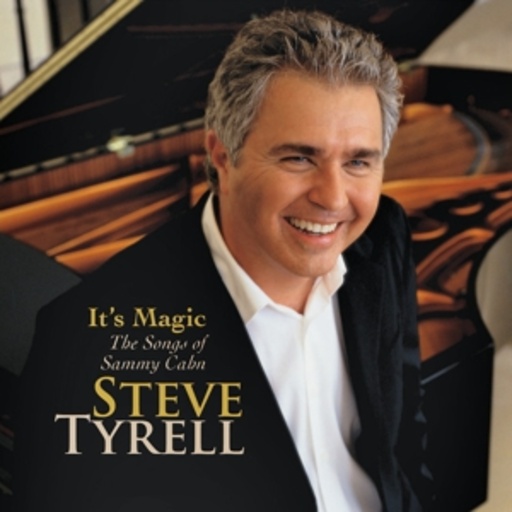 Steve Tyrell – It's Magic - The Songs Of Sammy Cahn