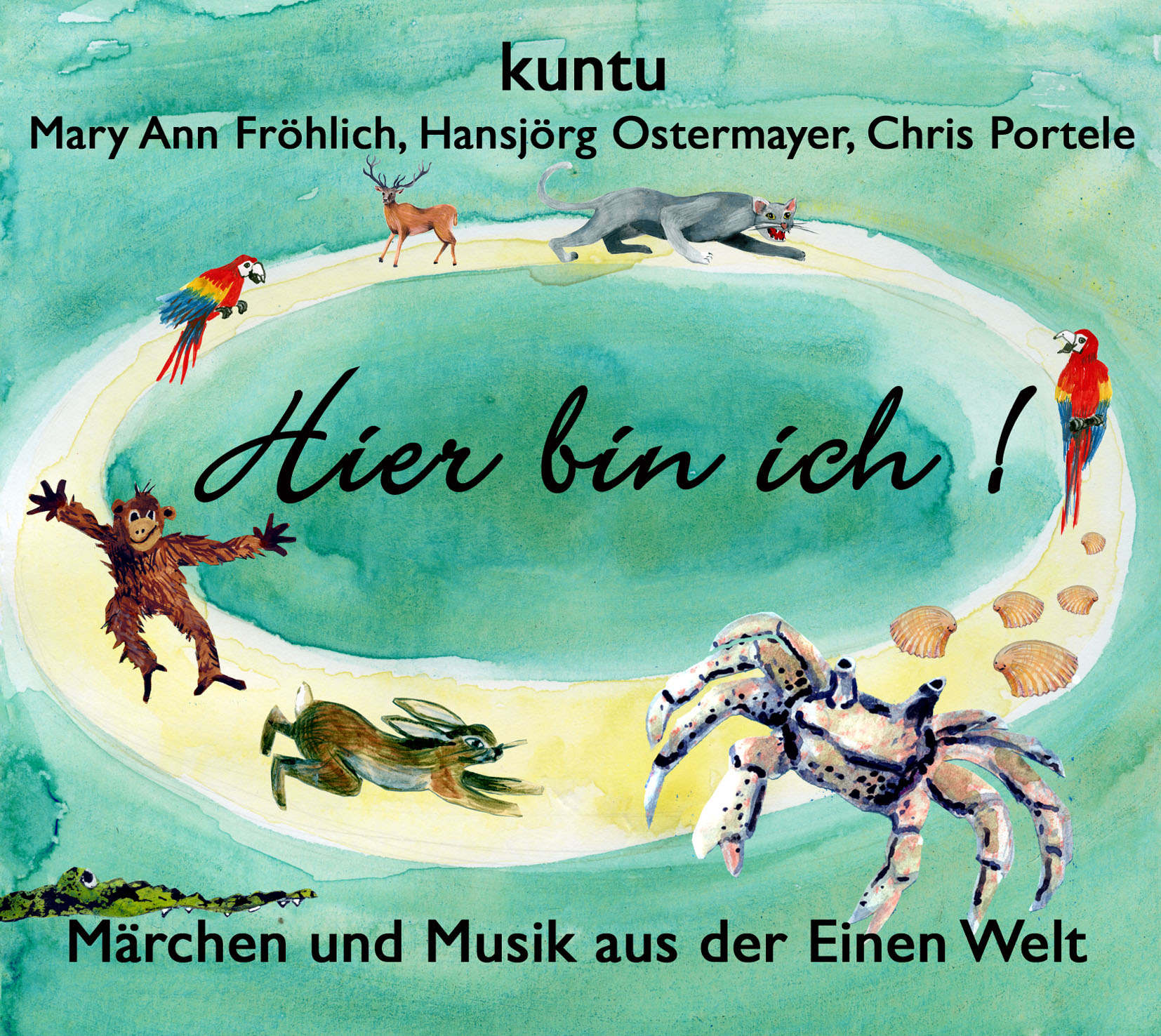 Mary Ann Fröhlich/Hansjörg Ostermayer – Hier bin ich! - Märchen und Musik aus der einen Welt