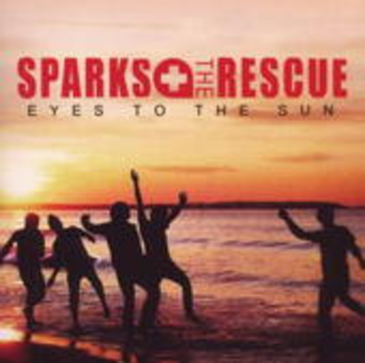 Sparks The Rescue – Eyes To The Sun