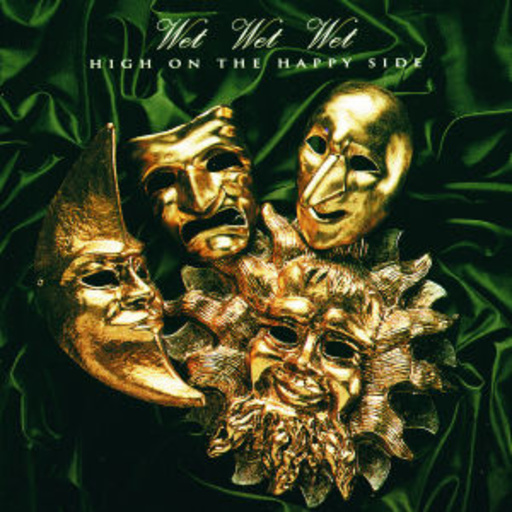 Wet Wet Wet – High On The Happy Side