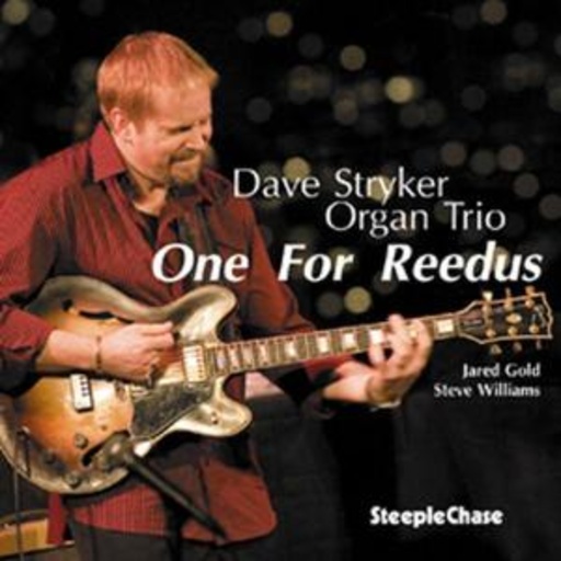 Dave Stryker Organ Trio – One For Reedus