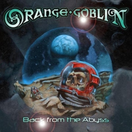 Orange Goblin – Back From The Abyss