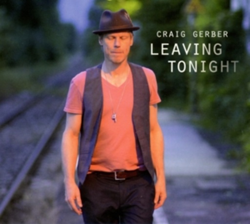 Craig Gerber – Leaving Tonight