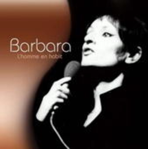 Barbara – L' Homme En Habit