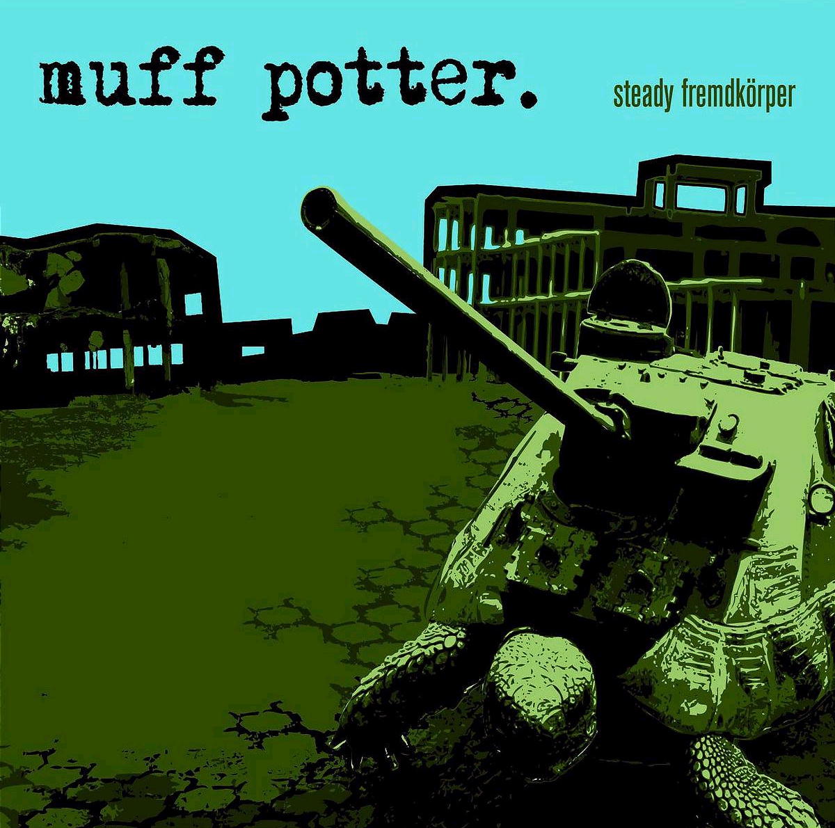 Muff Potter – Steady Fremdkörper