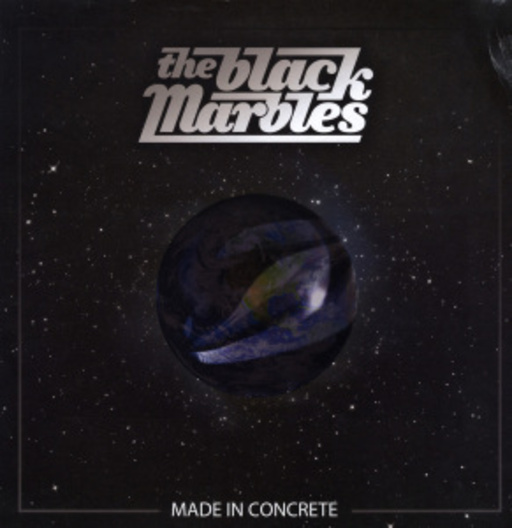 The Black Marbles – Made In Concrete