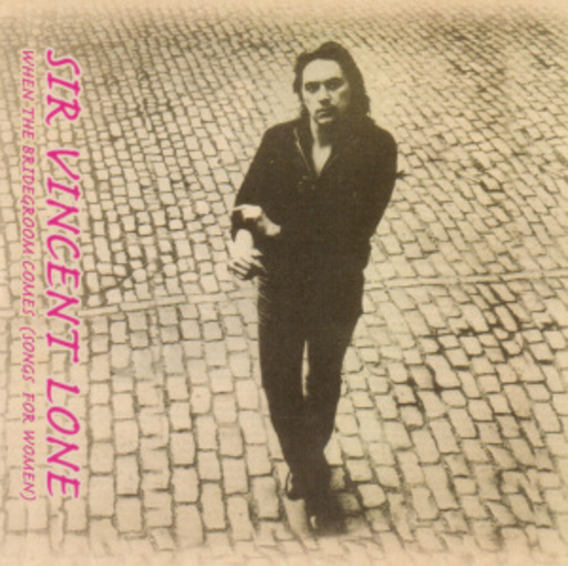Sir Vincent Lone – When The Bridegroom Comes